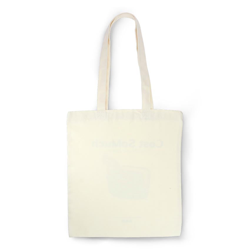 Cost So Much Tote Bag